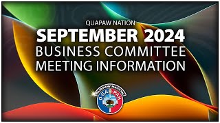 Quapaw Nation Business Committee Meeting  September 21st 2024 [upl. by Mharba730]