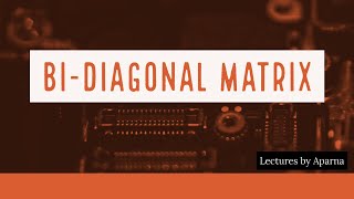 BIDIAGONAL MATRIX  TYPES OF MATRICES  VERY EASY [upl. by Moia113]