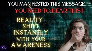 🔥MUST WATCH🔥REALITY SHIFT amp MANIFEST INSTANTLY with your AWARENESS  Manifesting with Kimberly [upl. by Arahsal]