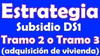 SUBSIDIO DS1 TRAMO 2 O TRAMO 3  Estrategias MINVU 🚀 [upl. by Edveh51]