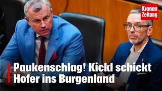 Paukenschlag Kickl schickt Hofer ins Burgenland  kronetv NEWS [upl. by Dolf260]