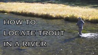 How to Find Trout In Rivers Part 2 [upl. by Eimma]