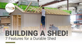 Building A Shed  7 Features Of A Durable Storage Building [upl. by Evania]