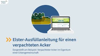 Bayerische Grundsteuer – Verpachteter Acker ElsterVersion [upl. by Erdnoed212]