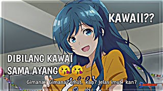 Di Bilang Kawai Sama Ayang Tapi 🗿 [upl. by Arlette]