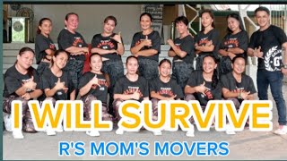 I WILL SURVIVE RS MOMS MOVERS Choreograph By Cristopher Roa Baltazar [upl. by Sucramraj]