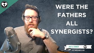 Were the Church Fathers all Synergists [upl. by Giovanna]