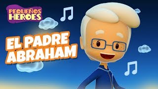 EL PADRE ABRAHAM 👨🏼🌟👶🏻  Cancion Infantil PEQUEÑOS HEROES  Generacion 12 Kids [upl. by Hujsak]