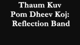 Thaum Kuv Pom Dheev Koj Reflection Band [upl. by Muslim]