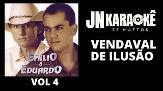 VENDAVAL DE ILUSÃO EMILIO amp EDUARDO VOL 4 JN KARAOKE [upl. by Kneeland673]