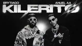 Brytiago amp Anuel AA  Kilerito LetrasLyrics [upl. by Odraner237]