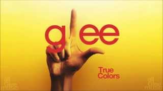 True Colors  Glee HD FULL STUDIO [upl. by Ruyle]