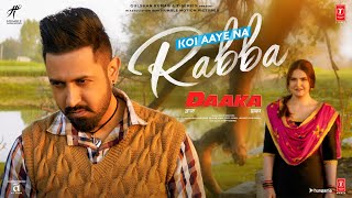 DAAKA Koi Aaye Na Rabba Video Song  Gippy Grewal Zareen Khan  Rochak Feat B Praak  Kumaar [upl. by Lenrow259]