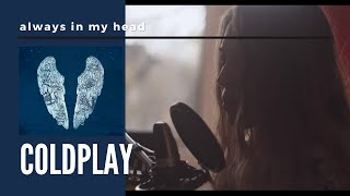 Always in my head  Coldplay piano and vocal acoustic cover [upl. by Patrizius]