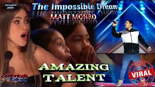 THE IMPOSSIBLE DREAMMATT MONRO AMERICANS GOT TALENT TRENDING AUDITION PARODY AMAZING TALENT [upl. by Di]