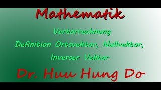 Vektorrechnung Ortsvektor Nullvektor Inverser Vektor Erklärung einfach Mathe Online [upl. by Ellenig]