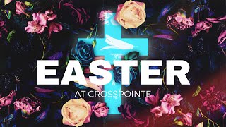 Easter at Crosspointe Anaheim 2024 [upl. by Netsirk]