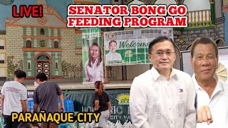 LIVE SENATOR BONG GO FEEDING PROGRAM PARAÑAQUE CITY [upl. by Areek]