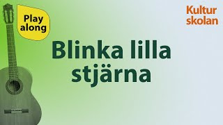 Börja spela gitarr  Blinka lilla stjärna där [upl. by Verbenia530]