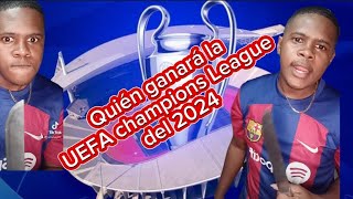 Quien será el campeón de la UEFA champions League 2024 [upl. by Byron]