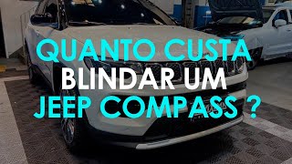 Quanto custa blindar um Jeep Compass  Carro blindado tudo o que voce precisa saber [upl. by Llennol115]