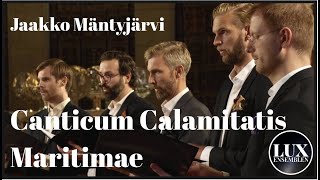 Canticum Calamitatis Maritimae  Jaakko Mäntyjärvi  Luxensemblen [upl. by Ramsa]