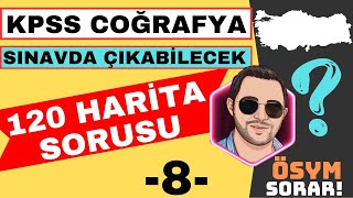 KPSS COÄžRAFYA 2024  SINAVDA Ã‡IKABÄ°LECEK 120 HARÄ°TA SORUSU ve Ã‡Ã–ZÃœMÃœ  8 â€“ [upl. by Waters]