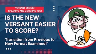 Is the New VERSANT Speaking Test Easier to Score [upl. by Asirrac78]