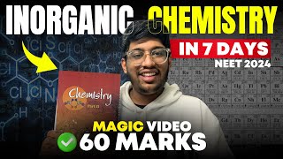 Inorganic Chemistry in 7 days🔥 Magic Video  NEET 2024 [upl. by Sekoorb197]