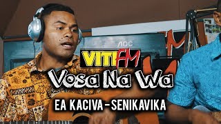 EA KACIVA LIVE  SENI KAVIKA VitiFM Vosa Na Wa [upl. by Drofiar]