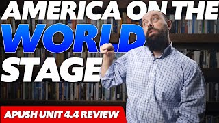 America on the WORLD STAGE APUSH Review Unit 4 Topic 4 Period 4—18001848 [upl. by Sancha]