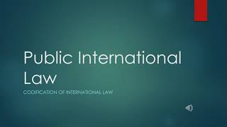 Codification of International Law [upl. by Jopa]