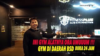 GREBEK FITNESS PLUS BSD ALATALATNYA ORA UMUUMM GUYS [upl. by Denna]