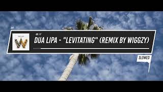 Dua Lipa  quotLevitatingquot remix by Wiggzy Slowed [upl. by Ennej]