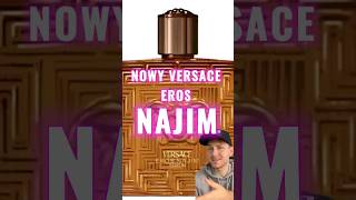 ✨ NOWY VERSACE EROS NAJIM PARFUM ✨ [upl. by Devi368]