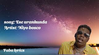 Ese urankunda by Niyo boscoLyrics 360p [upl. by Norval]