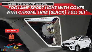 PERODUA AXIA 20202022 FOG LAMP SPORT LIGHT WITH COVER WITH CHROME TRIM BLACK FULL SET [upl. by Anilac]