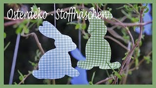 DIY  Osterdeko  Frühlingsdeko selber machen  Oster  Hasen aus Stoff und Vlieseline [upl. by Dosh]