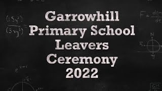 Garrowhill Primary School Leavers Ceremony 2022 [upl. by Tegdirb]