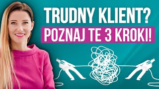 Trudny klient  Jak powinna wyglądać skuteczna rozmowa sprzedażowa 3 KROKI  Basia Piasek [upl. by Jaime]