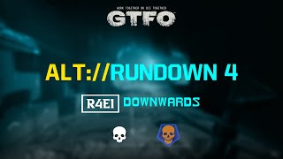 GTFO  ALTRundown 4 E1 quotDownwardsquot [upl. by Nol]