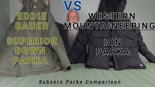 Eddie Bauer Superior Down Parka vs Western Mountaineering Ion Parka Review and Comparison [upl. by Noelc]