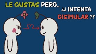 6 señales de que LE GUSTAS pero INTENTA DISIMULARLO [upl. by Curtis]