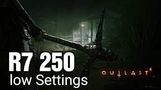 Outlast 2  720p  Low Graphics  R7 250 1Gb Ddr5  Vsync on [upl. by Velda]