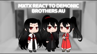 MXTX react to Demonic Brothers AU MDZS TGCF SVSS [upl. by Yenruoj]