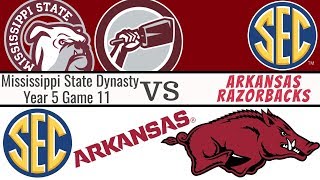 Can we finish strong Mississippi State Dynasty  Year 5 Game 11 vs Arkansas Razorbacks [upl. by Trainer]