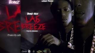 Bonez 6ixx  La6 Breeze Audio [upl. by Araas]