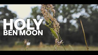 Ben Moon  Holy Official Video [upl. by Goldsworthy]