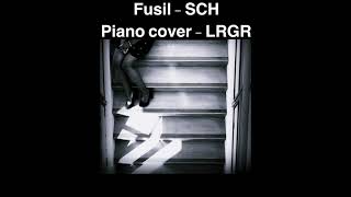 Fusil  SCH Piano cover [upl. by Metabel]