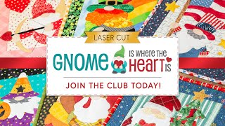 Introducing Gnome Is Where The Heart Is Club  Shabby Fabrics Exclusive [upl. by Orran]